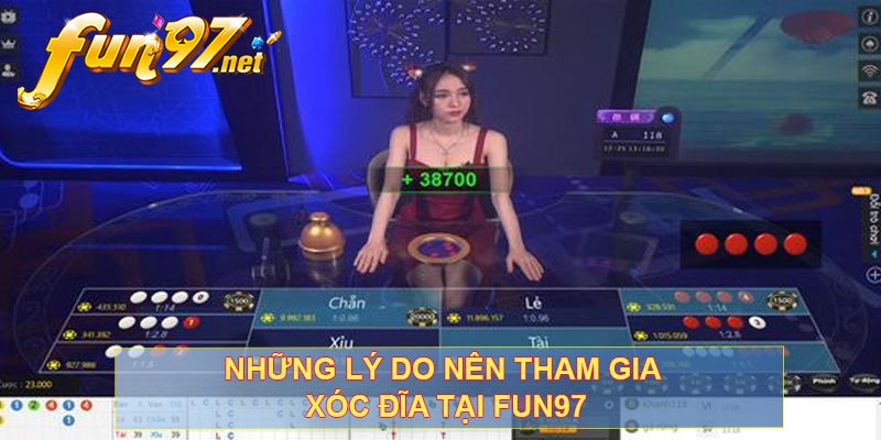 Những lý do nên tham gia xóc đĩa tại FUN97